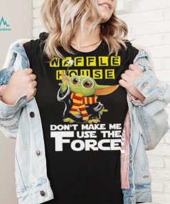Official Baby Yoda Waffle House don’t make me use the Force shirt