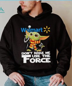 Official Baby Yoda Walmart don’t make me use the Force shirt