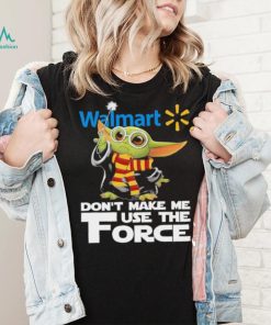 Official Baby Yoda Walmart don’t make me use the Force shirt