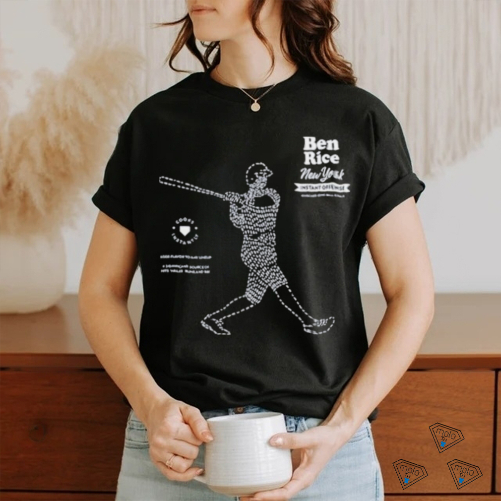 Official Ben Rice New York Yankees Instant Offense Shirt Official Ben Rice New York Yankees Instant Offense Shirt