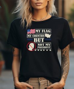 Official Biden My Flag My Country But Not My President T Shirt