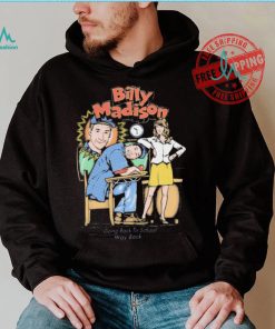 Official Billy Madison Going Back To School Way Back shirt