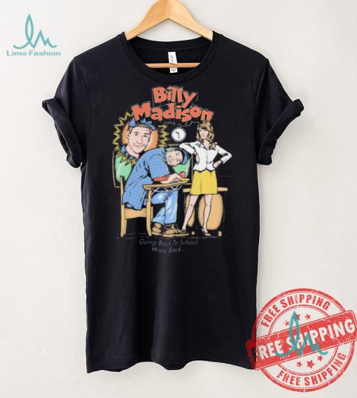 Official Billy Madison Going Back To School Way Back shirt