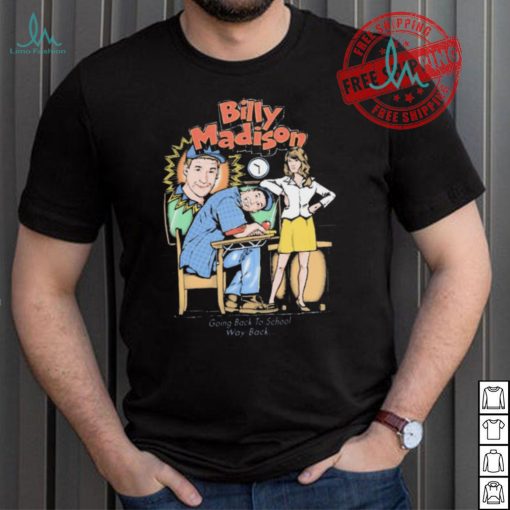 Official Billy Madison Going Back To School Way Back shirt