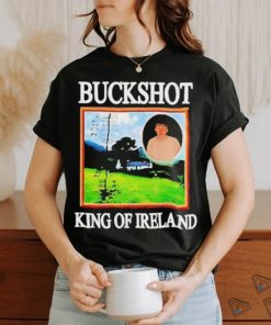 Official Buckshot King Of Ireland Shirt