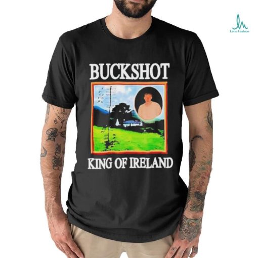 Official Buckshot King Of Ireland Shirt
