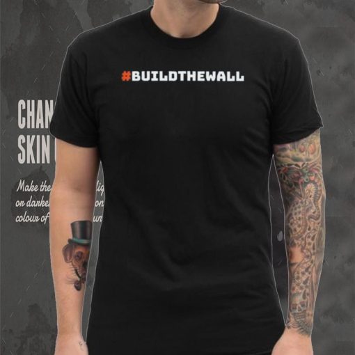 Official #Buildthewall Build The Wall Funny Trump T Shirt