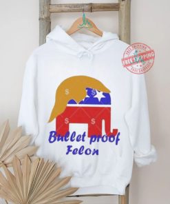 Official Bullet proof felon Trump 2024 T shirt