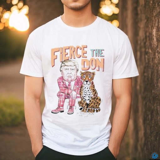 Official Caricature Donald Trump Fierce The Don T Shirt