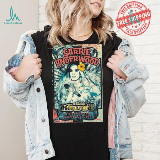 Official Carrie Underwood July 19 20 2024 Blaisdell Arena Hawaii Poster shrit