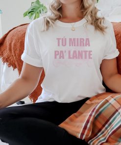 Official Chiaraoliver Tu Mira Pa Lante Shirt