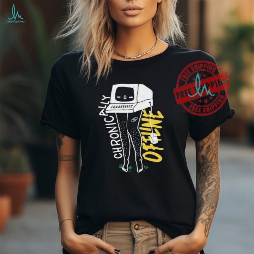 Official Chronically offline T shirt