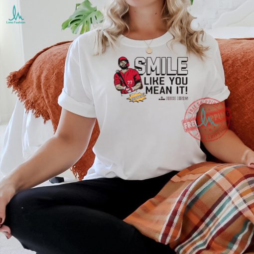 Official Cincinnati Reds Smile like you mean it Rece Hinds #77 t shirt