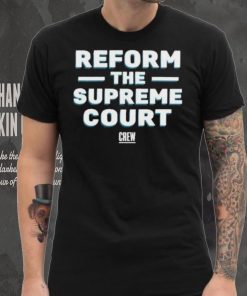 Official Citizensforethics reform the supreme court T shirt