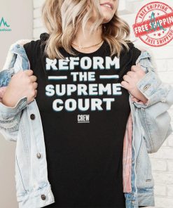 Official Citizensforethics reform the supreme court T shirt