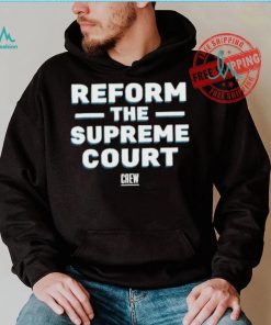 Official Citizensforethics reform the supreme court T shirt