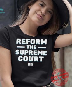 Official Citizensforethics reform the supreme court T shirt