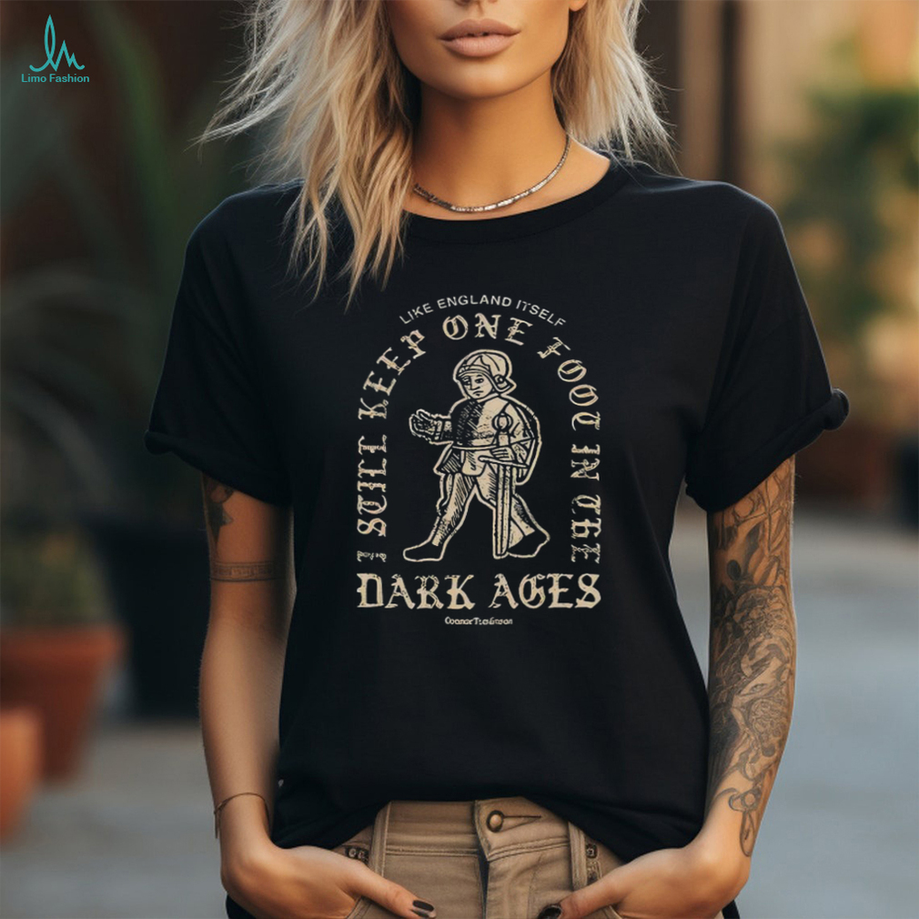 Official Dark Ages Like England Itself Shirt Official Dark Ages Like England Itself Shirt