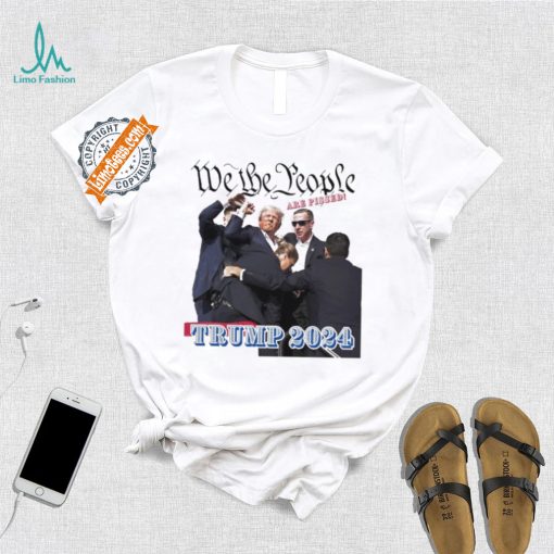 Official Donald Trump 2024 We The People Are Pissed T Shirt