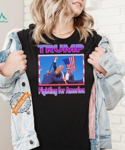Official Donald, Trump Fighting For America T Shirt