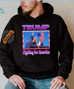 Official Donald, Trump Fighting For America T Shirt