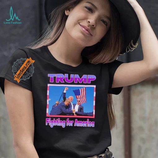 Official Donald, Trump Fighting For America T Shirt