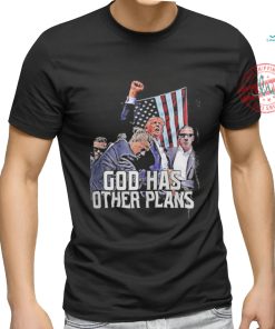 Official Donald Trump Rally Shooting God Has Other Plans Shirt