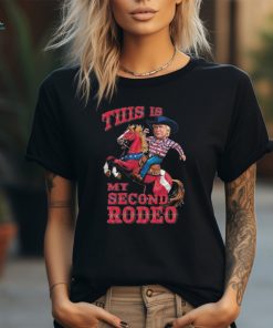 Official Donald Trump Thí is My Second Rodeo T Shirt