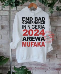 Official Dss Bashir Abubakar End Bad Governance In Nigeria 2024 Arewa Mufaka t shirt