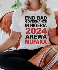 Official Dss Bashir Abubakar End Bad Governance In Nigeria 2024 Arewa Mufaka t shirt