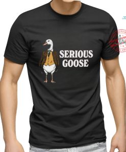 Official Duck Serious Goose Shirt