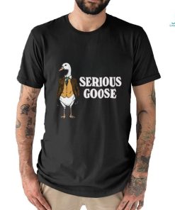 Official Duck Serious Goose Shirt