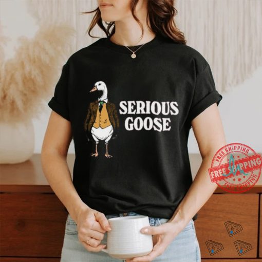 Official Duck Serious Goose Shirt