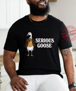 Official Duck Serious Goose Shirt
