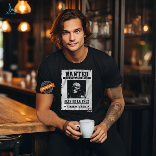 Official Elly De La Cruz Wanted For Stealing Bases Shirt
