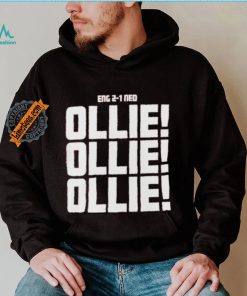 Official Eng 2 1 Ned Ollie Ollie Ollie Shirt, hoodie, sweater, long sleeve and tank top Official Eng 2 1 Ned Ollie Ollie Ollie Shirt