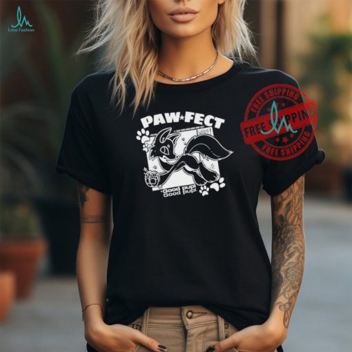Official Fox paw fect good pup T shirt