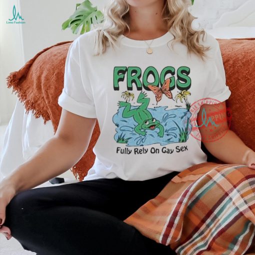 Official Frogs fully rely on gay sex T shirt