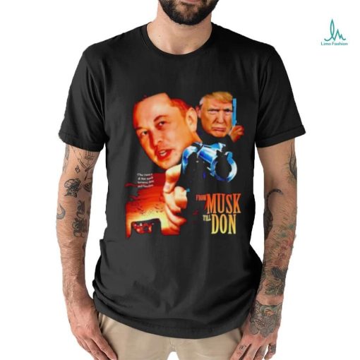 Official From Musk Till Don Elon Musk Donald Trump Movie Parody T Shirt