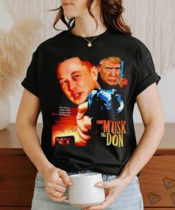 Official From Musk Till Don Elon Musk Donald Trump Movie Parody T Shirt
