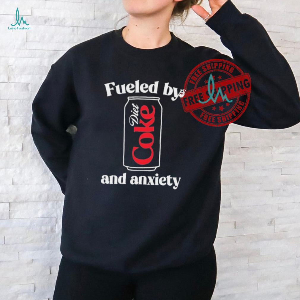 Official Fueled by diet coke and anxiety T shirt Official Fueled by diet coke and anxiety T shirt