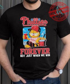 Official Garfield Philadelphia Phillies Forever Not Just When We Win Unisex T Shirt