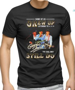 Official George Strait Some Of Us Grew Up Listening To Him The Cool One Still T Shirt