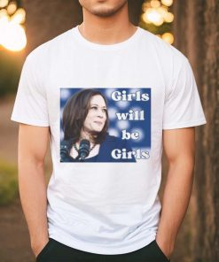 Official Girls Will Be Girls Kamala Harris 2024 T Shirt