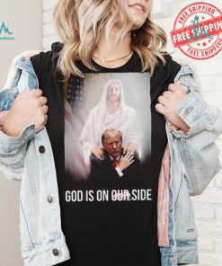 Official God Is On Our Side President Trump Photo After The Shooting Support Trump T Shirt
