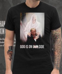 Official God Is On Our Side President Trump Photo After The Shooting Support Trump T Shirt
