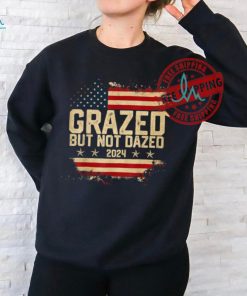 Official Grazed but not dazed 2024 election supporter America T shirt