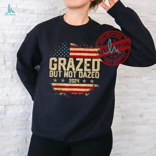 Official Grazed but not dazed 2024 election supporter America T shirt