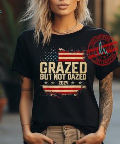 Official Grazed but not dazed 2024 election supporter America T shirt