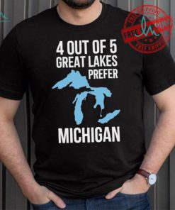 Official Gretchen Whitmer 4 Out Of 5 Great Lakes Prefer Michigan Shirt